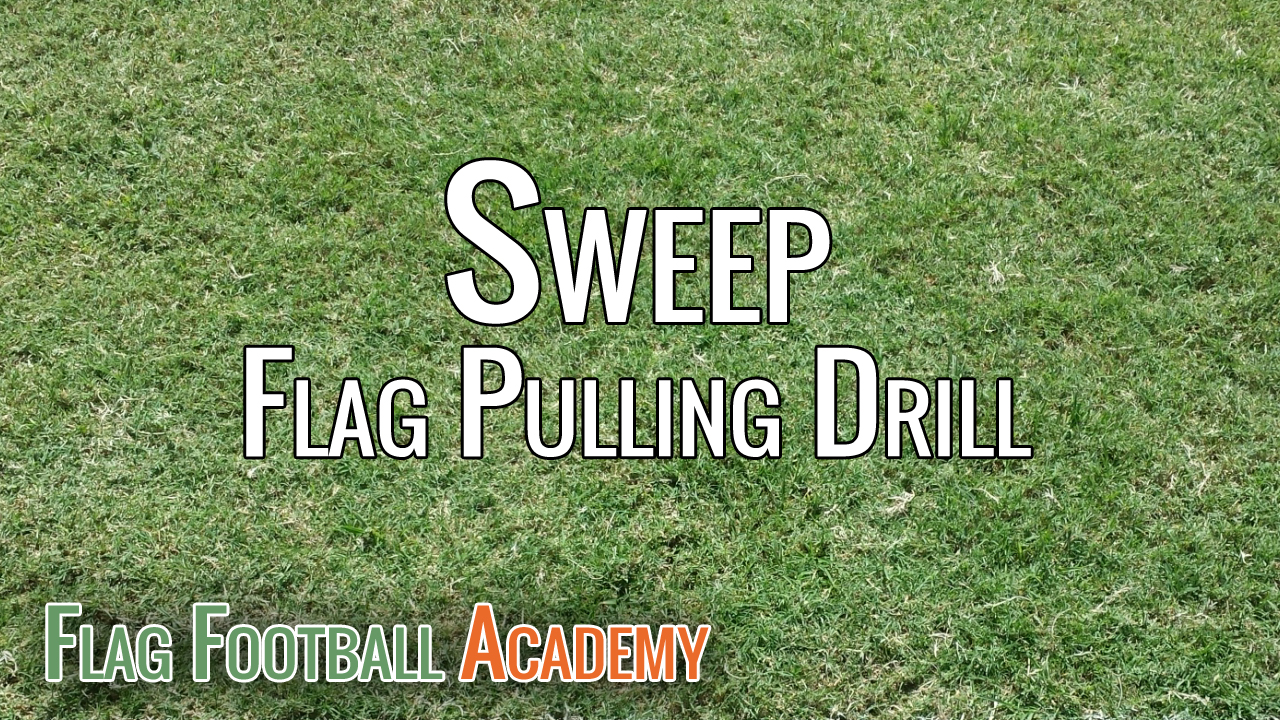Sweep – Flag Pulling Drill